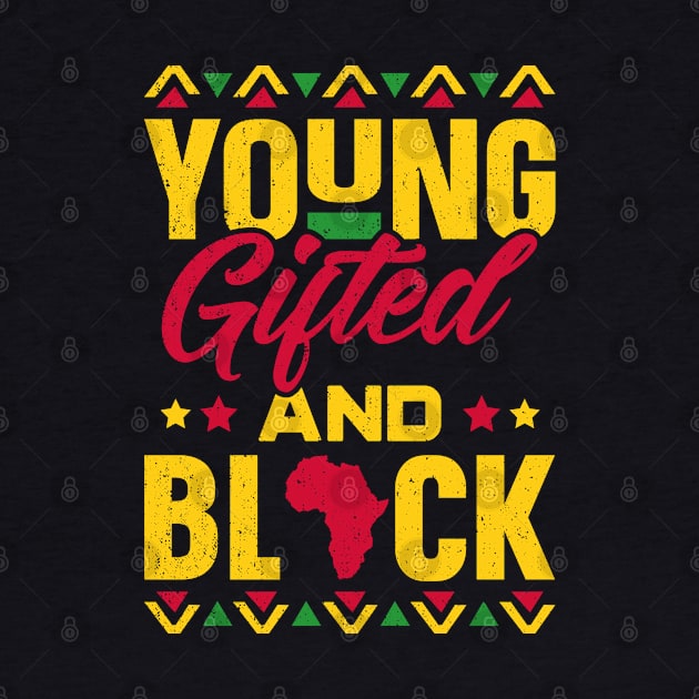 Young Gifted & Black African Pride Black History by trendingoriginals